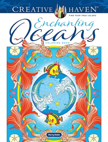 Creative Haven Enchanting Oceans Coloring Book (Creative Haven Coloring Books) von Dover Publications Inc.